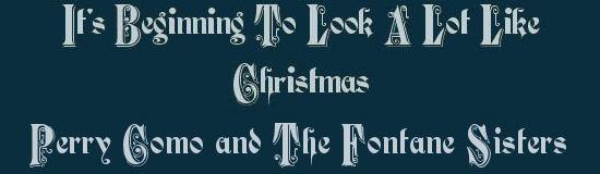 Click Here for "It's Beginning to Look a Lot Like Christmas"